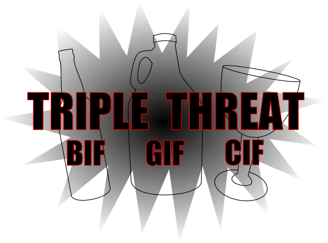 Triple Threat: BIF+GIF+CIF